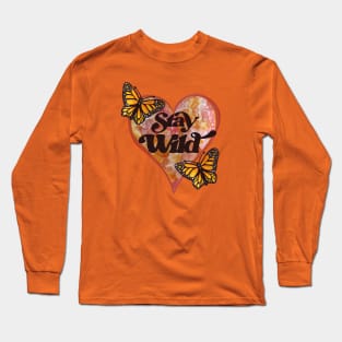 Stay Wild Monarch Butterfly Long Sleeve T-Shirt
